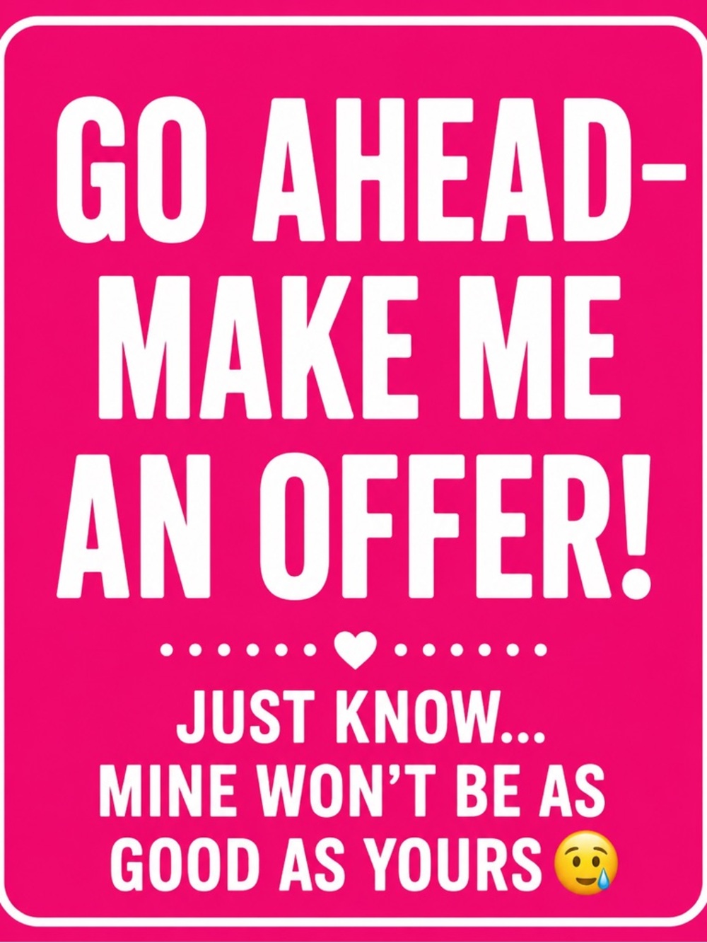 Hot Pink Text Graphic Sign - 'Make Me An Offer'